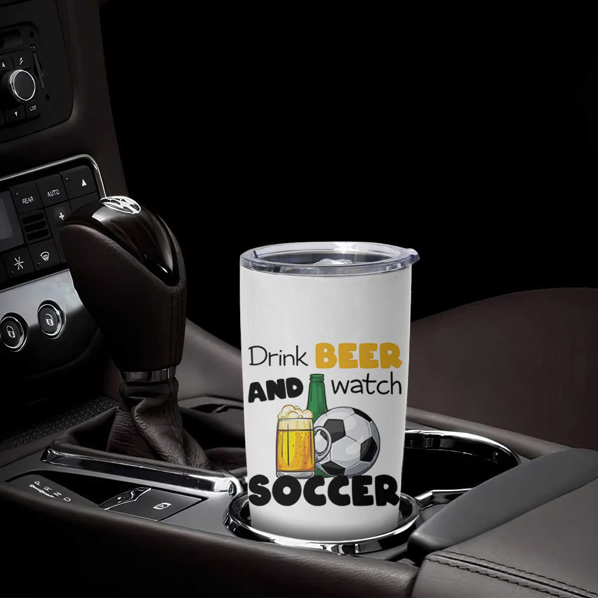 Drink Beer And Watch Soccer Tumbler Cup Funny Drinking Lover TS12 Print Your Wear