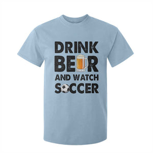 Drink Beer And Watch Soccer T Shirt For Kid Funny Beer Lover TS12 Light Blue Print Your Wear