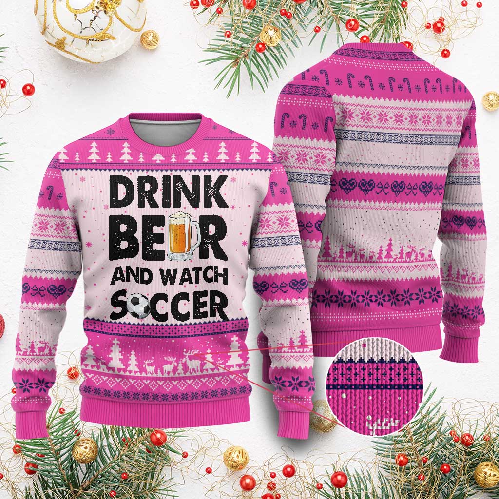 Drink Beer And Watch Soccer Ugly Christmas Sweater Funny Beer Lover TS12 Hot Pink Print Your Wear