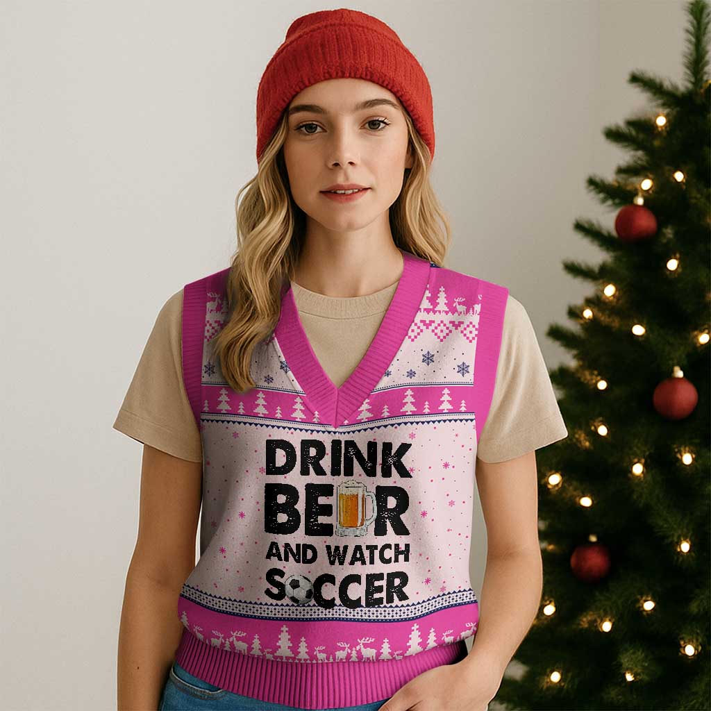 Drink Beer And Watch Soccer V-Neck Knit Sweater Vest Funny Beer Lover TS12 Hot Pink Print Your Wear
