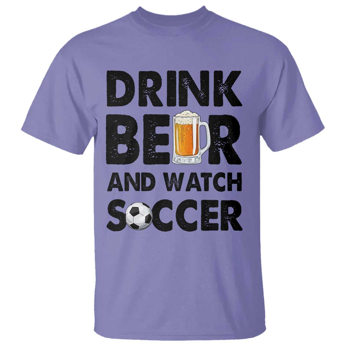 Drink Beer And Watch Soccer T Shirt Funny Beer Lover TS12 Violet Print Your Wear