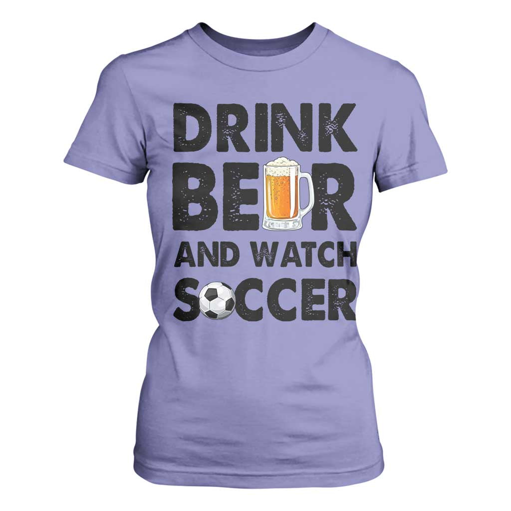 Drink Beer And Watch Soccer T Shirt For Women Funny Beer Lover TS12 Violet Print Your Wear