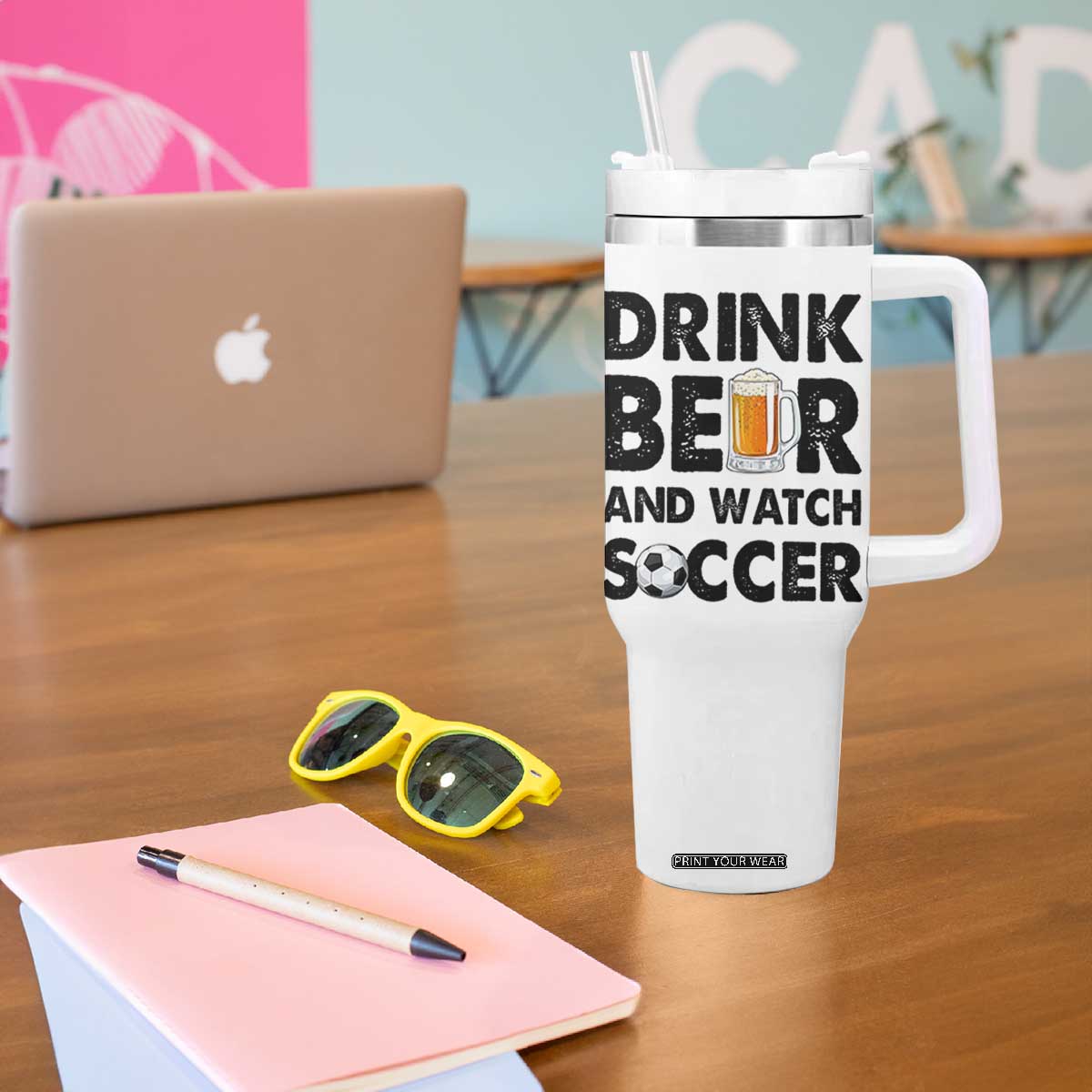Drink Beer And Watch Soccer Tumbler With Handle Funny Beer Lover TS12 Print Your Wear