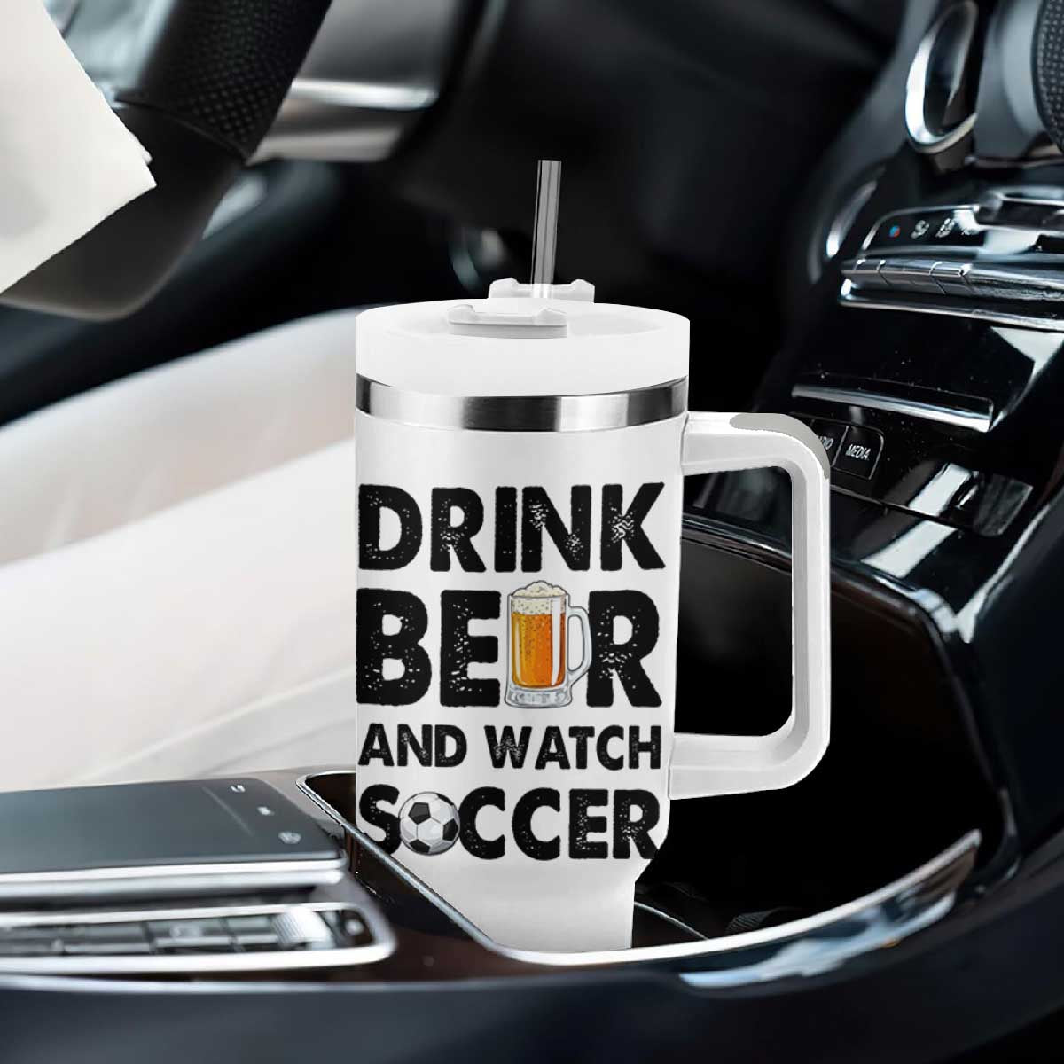 Drink Beer And Watch Soccer Tumbler With Handle Funny Beer Lover TS12 Print Your Wear