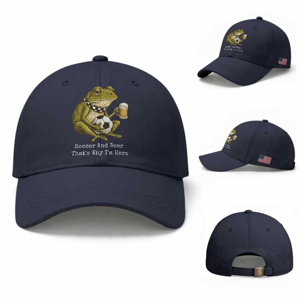Funny Frog Lover Baseball Cap Soccer And Beer That Is Why I Am Here TS12 Baseball Cap Universal Fit Navy Print Your Wear