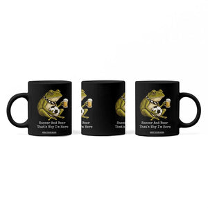 Funny Frog Lover Coffee Mug Soccer And Beer That Is Why I Am Here TS12 Print Your Wear