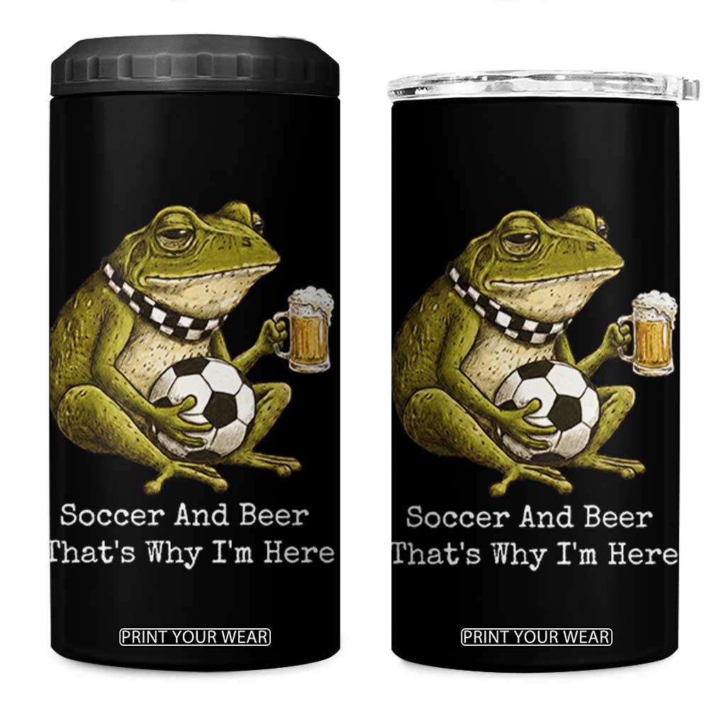 Funny Frog Lover 4 in 1 Can Cooler Tumbler Soccer And Beer That Is Why I Am Here TS12 One Size: 16 oz Black Print Your Wear