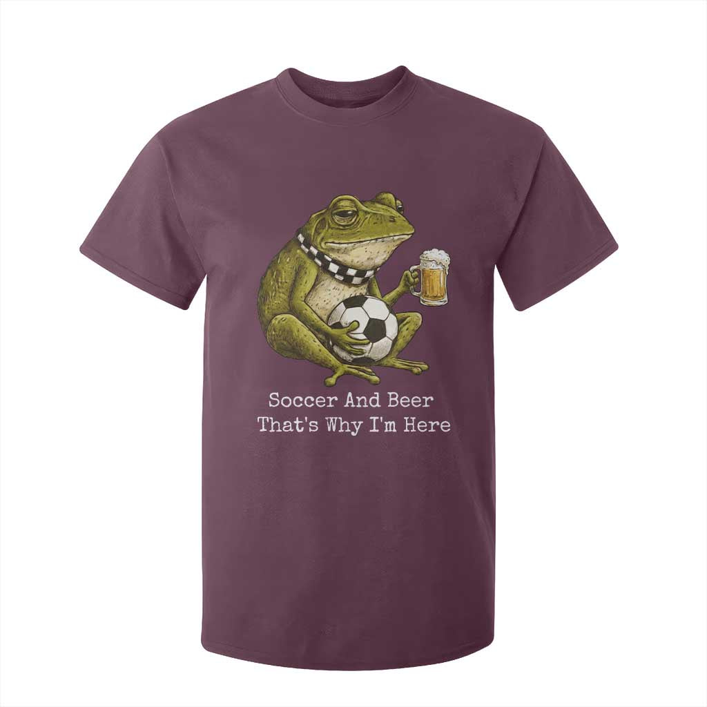 Funny Frog Lover T Shirt For Kid Soccer And Beer That Is Why I Am Here TS12 Maroon Print Your Wear