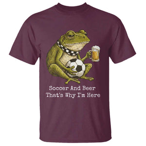 Funny Frog Lover T Shirt Soccer And Beer That Is Why I Am Here TS12 Maroon Print Your Wear