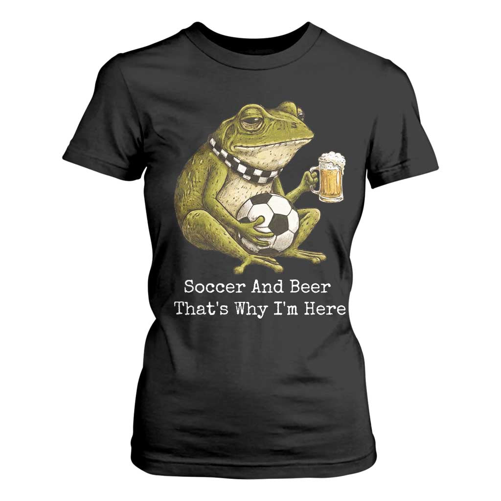 Funny Frog Lover T Shirt For Women Soccer And Beer That Is Why I Am Here TS12 Black Print Your Wear