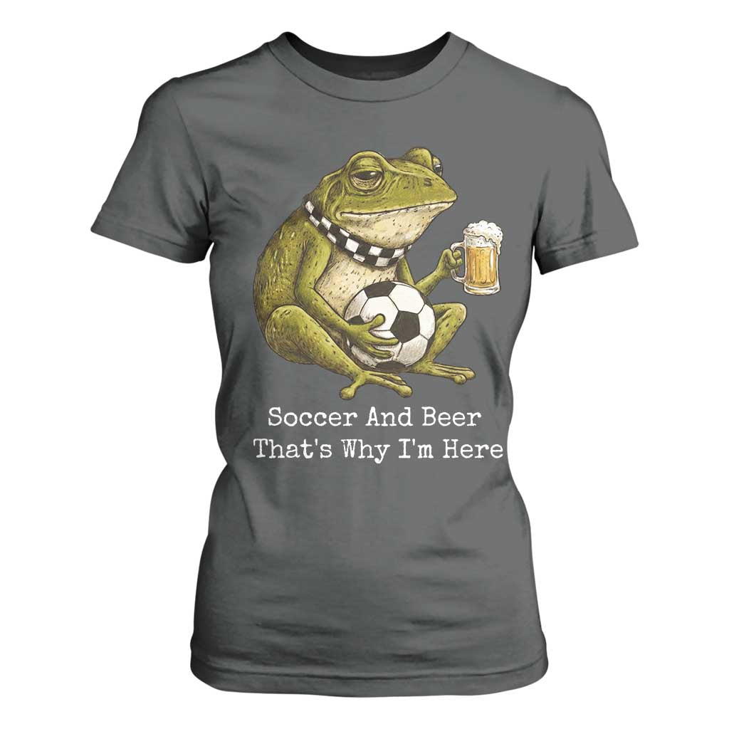Funny Frog Lover T Shirt For Women Soccer And Beer That Is Why I Am Here TS12 Dark Heather Print Your Wear