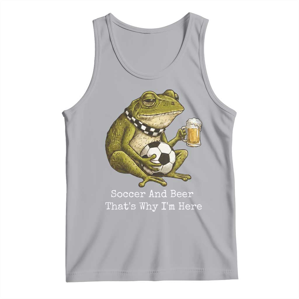 Funny Frog Lover Tank Top Soccer And Beer That Is Why I Am Here TS12 Athletic Heather Print Your Wear