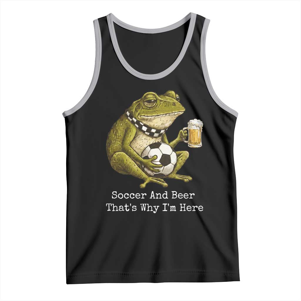 Funny Frog Lover Tank Top Soccer And Beer That Is Why I Am Here TS12 Black Athletic Heather Print Your Wear
