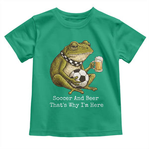 Funny Frog Lover Toddler T Shirt Soccer And Beer That Is Why I Am Here TS12 Irish Green Print Your Wear