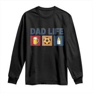 Dad Life Soccer Beer Baby Bottle Long Sleeve Shirt Fathers Day Gift TS12 Black Print Your Wear