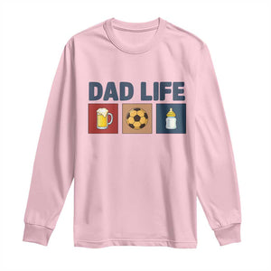 Dad Life Soccer Beer Baby Bottle Long Sleeve Shirt Fathers Day Gift TS12 Light Pink Print Your Wear