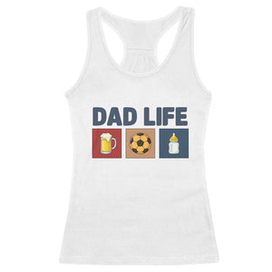 Dad Life Soccer Beer Baby Bottle Racerback Tank Top Fathers Day Gift TS12 White Print Your Wear