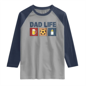 Dad Life Soccer Beer Baby Bottle Raglan Shirt Fathers Day Gift TS12 Sport Gray Navy Print Your Wear