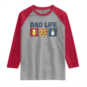 Dad Life Soccer Beer Baby Bottle Raglan Shirt Fathers Day Gift TS12 Sport Gray Red Print Your Wear