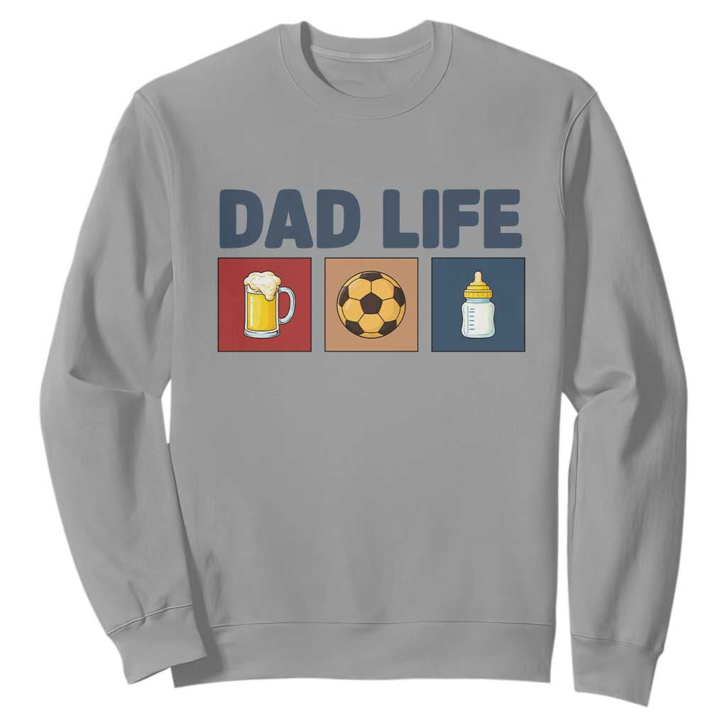 Dad Life Soccer Beer Baby Bottle Sweatshirt Fathers Day Gift TS12 Sport Gray Print Your Wear