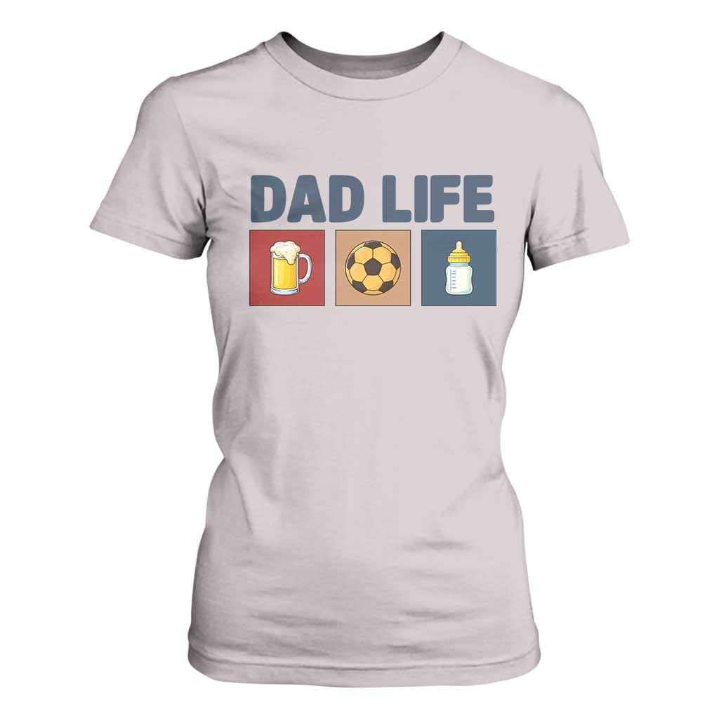 Dad Life Soccer Beer Baby Bottle T Shirt For Women Fathers Day Gift TS12 Ice Gray Print Your Wear