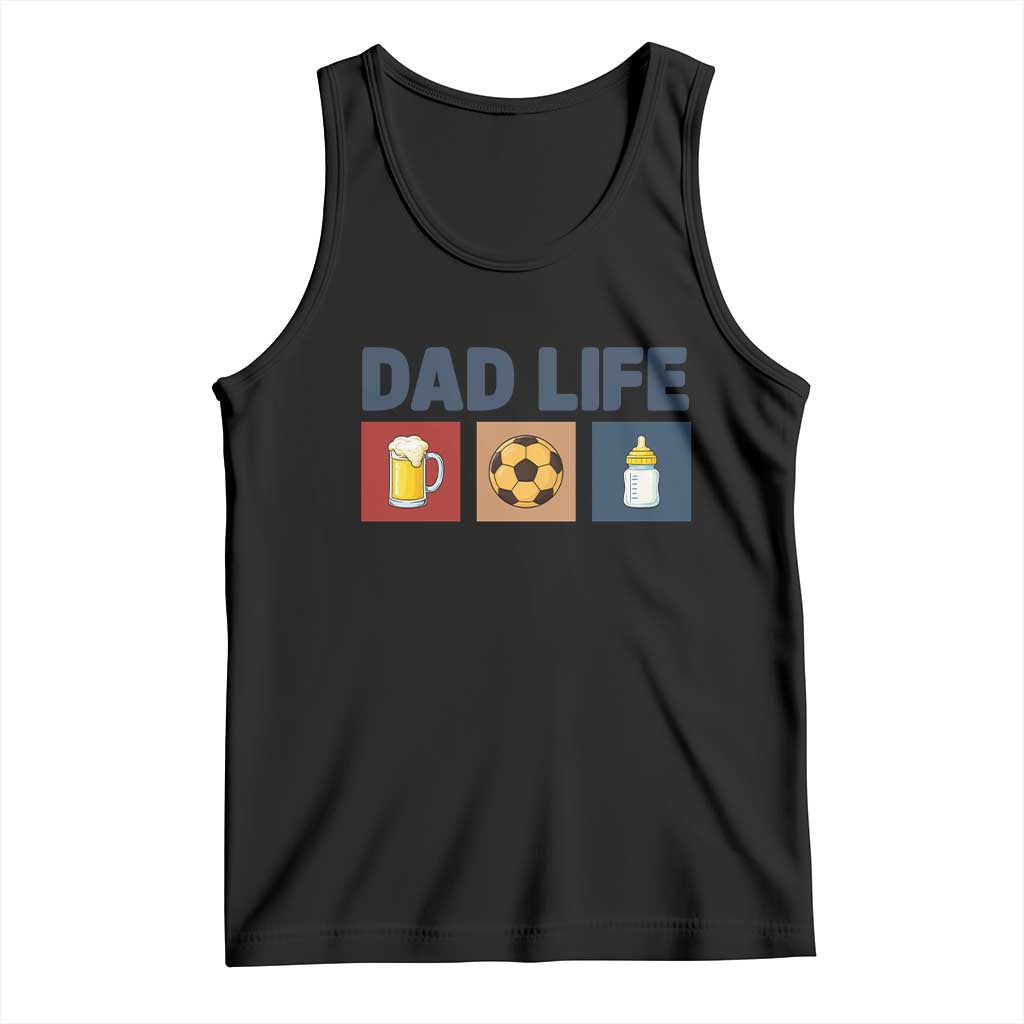 Dad Life Soccer Beer Baby Bottle Tank Top Fathers Day Gift TS12 Black Print Your Wear