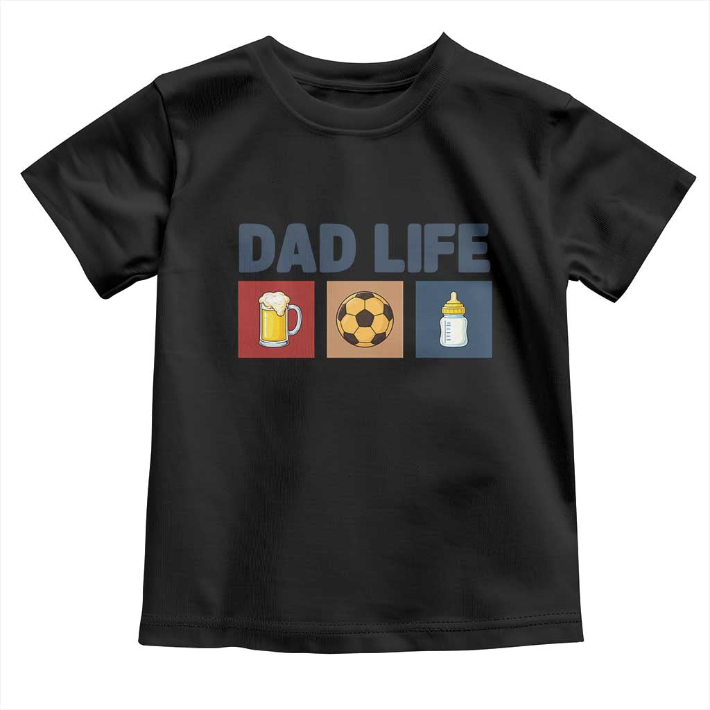 Dad Life Soccer Beer Baby Bottle Toddler T Shirt Fathers Day Gift TS12 Black Print Your Wear
