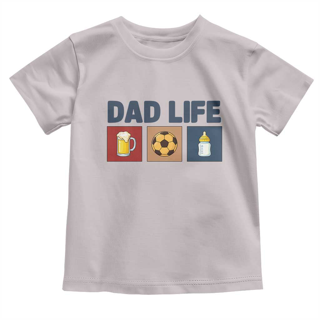 Dad Life Soccer Beer Baby Bottle Toddler T Shirt Fathers Day Gift TS12 Ice Gray Print Your Wear