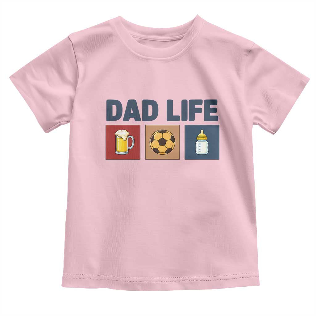 Dad Life Soccer Beer Baby Bottle Toddler T Shirt Fathers Day Gift TS12 Light Pink Print Your Wear