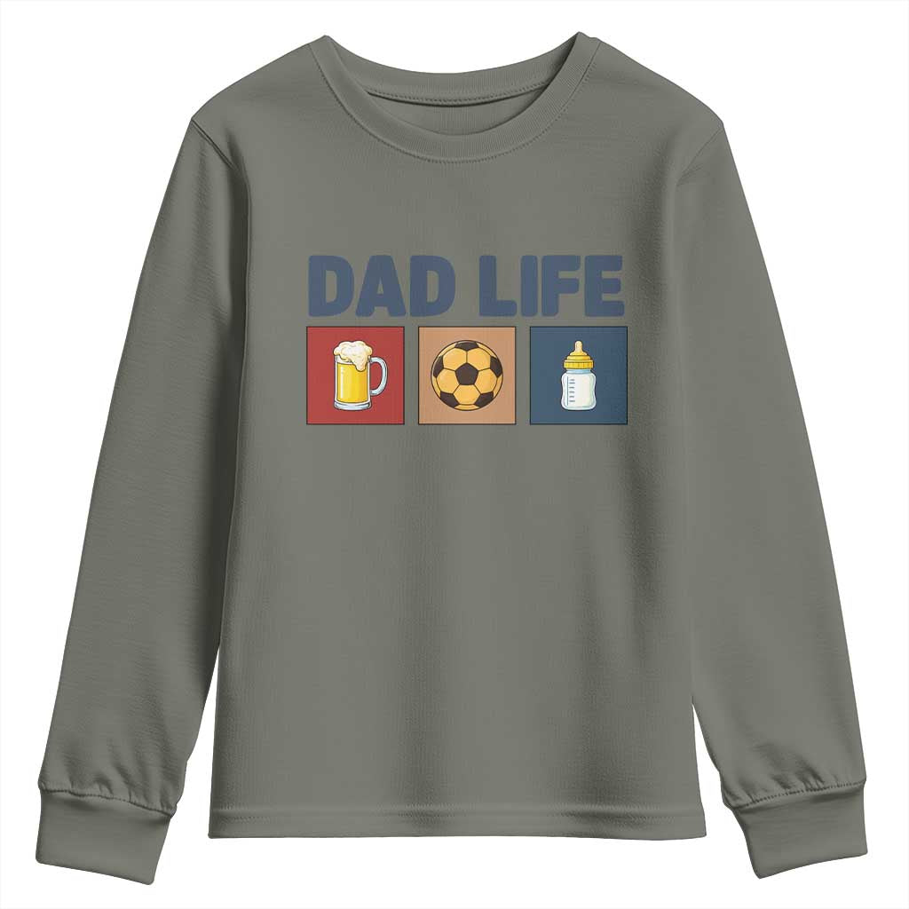 Dad Life Soccer Beer Baby Bottle Youth Sweatshirt Fathers Day Gift TS12 Military Green Print Your Wear