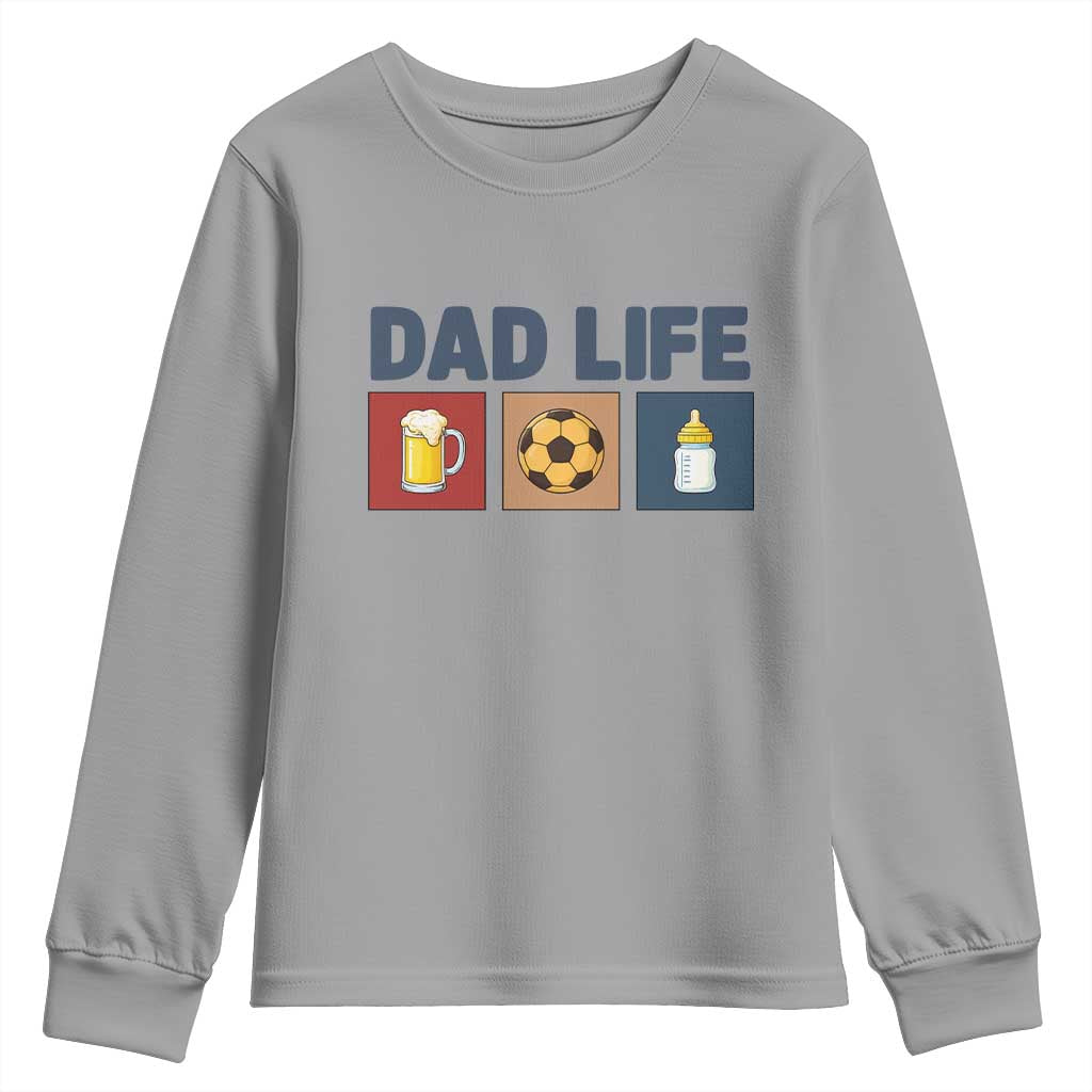 Dad Life Soccer Beer Baby Bottle Youth Sweatshirt Fathers Day Gift TS12 Sport Gray Print Your Wear