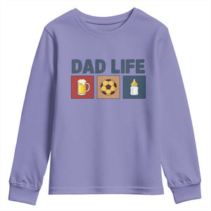Dad Life Soccer Beer Baby Bottle Youth Sweatshirt Fathers Day Gift TS12 Violet Print Your Wear