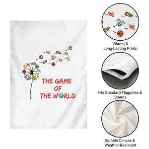 Soccer Dandelion Flower Garden Flag The Game Of The World TS12 Print Your Wear