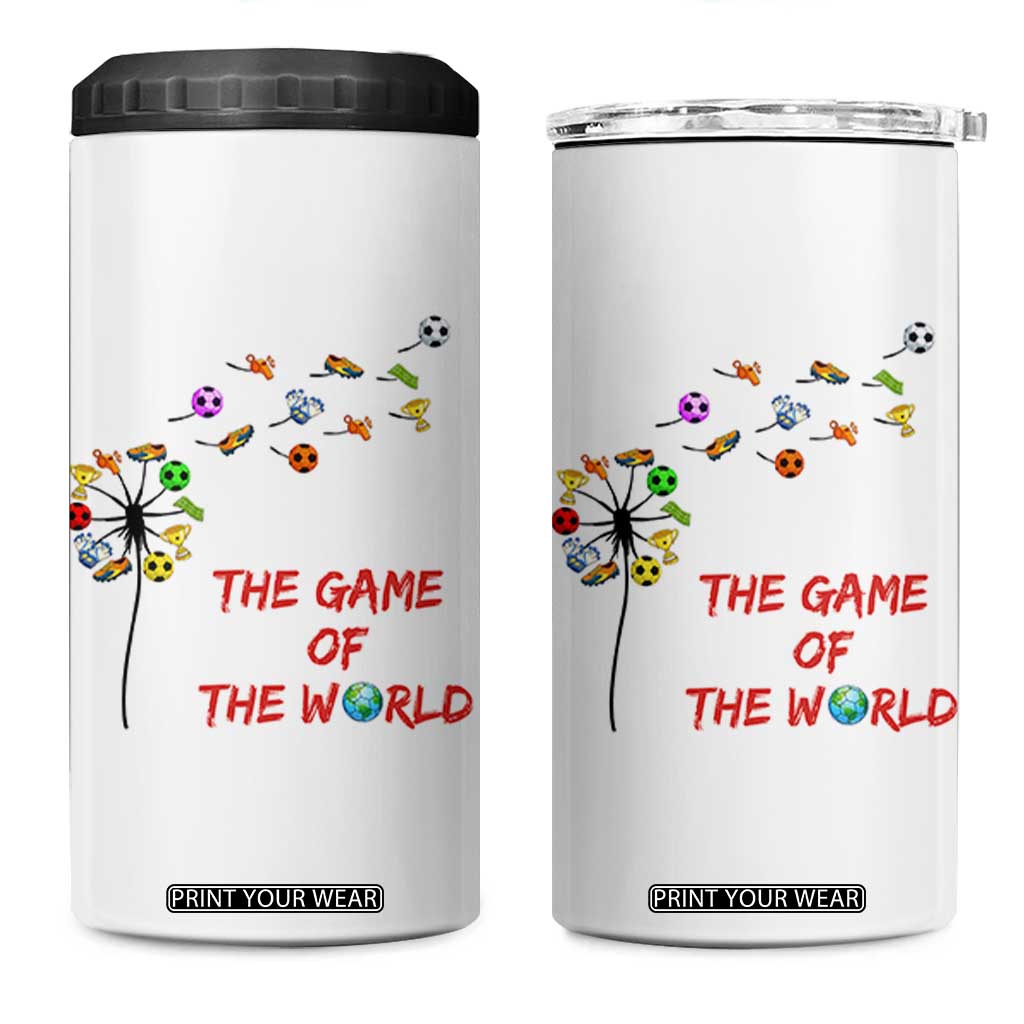 Soccer Dandelion Flower 4 in 1 Can Cooler Tumbler The Game Of The World TS12 One Size: 16 oz White Print Your Wear