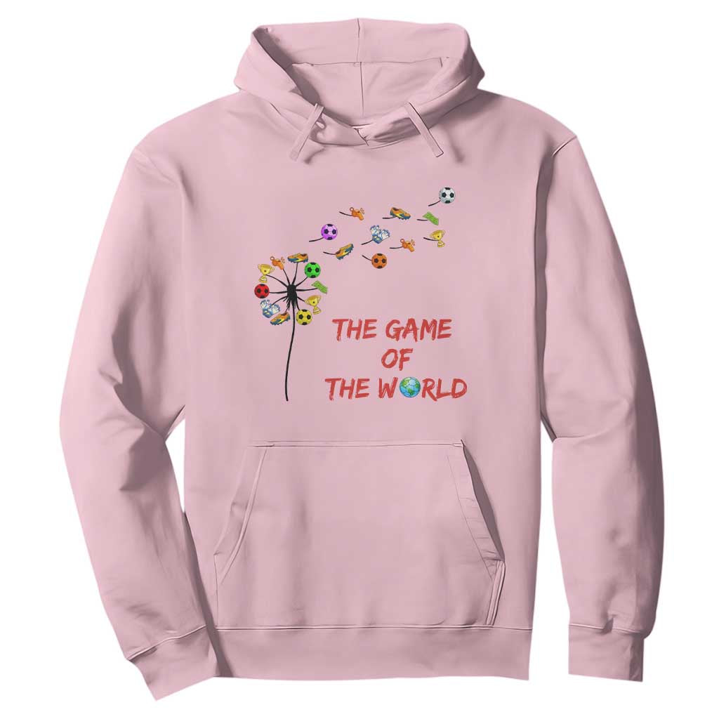 Soccer Dandelion Flower Hoodie The Game Of The World TS12 Light Pink Print Your Wear