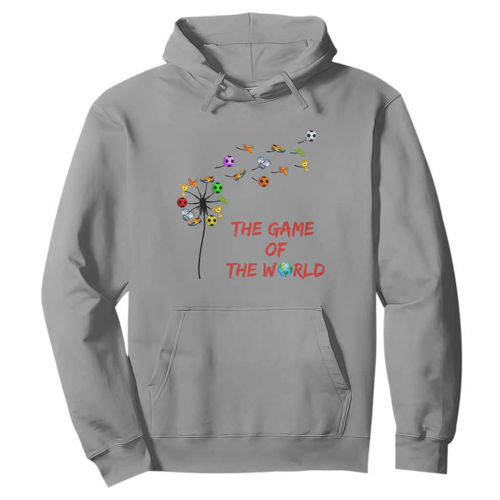 Soccer Dandelion Flower Hoodie The Game Of The World TS12 Sport Gray Print Your Wear