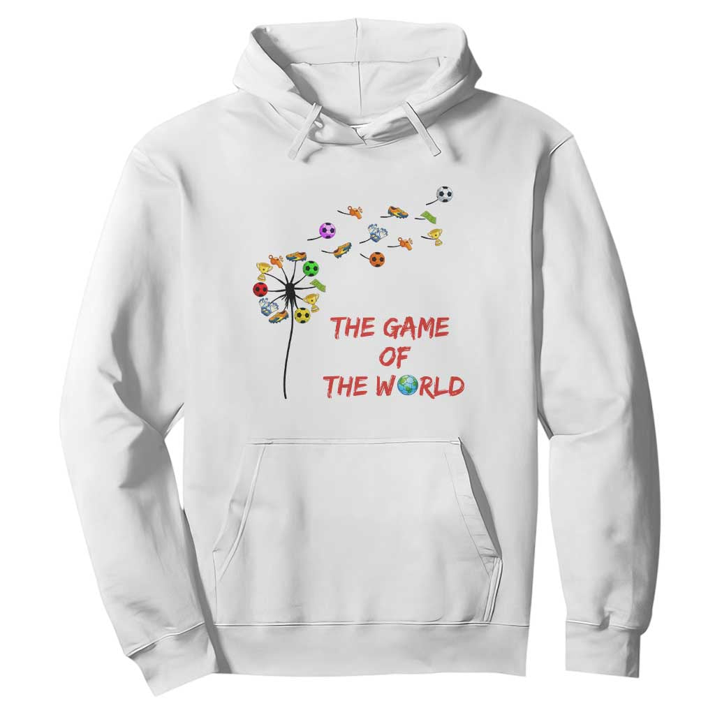 Soccer Dandelion Flower Hoodie The Game Of The World TS12 White Print Your Wear