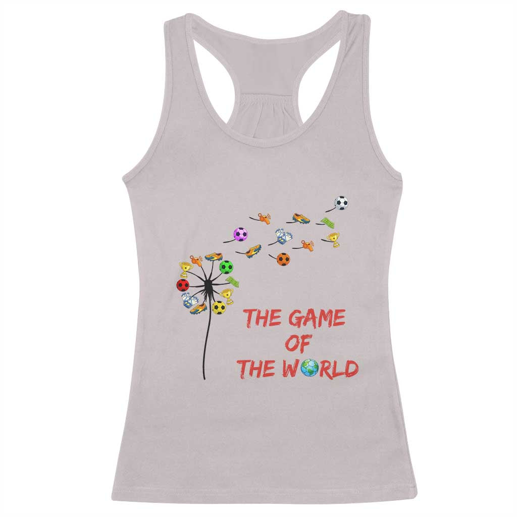 Soccer Dandelion Flower Racerback Tank Top The Game Of The World TS12 Ice Gray Print Your Wear