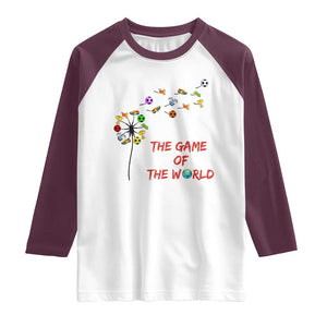 Soccer Dandelion Flower Raglan Shirt The Game Of The World TS12 White Maroon Print Your Wear