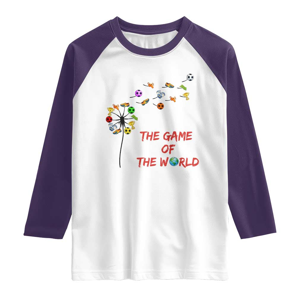 Soccer Dandelion Flower Raglan Shirt The Game Of The World TS12 White Purple Print Your Wear