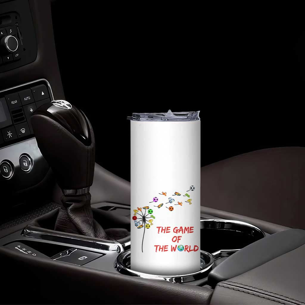 Soccer Dandelion Flower Skinny Tumbler The Game Of The World TS12 Print Your Wear