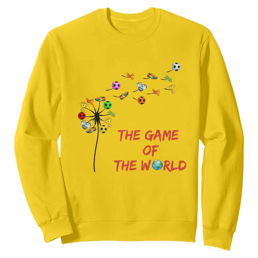 Soccer Dandelion Flower Sweatshirt The Game Of The World TS12 Daisy Print Your Wear