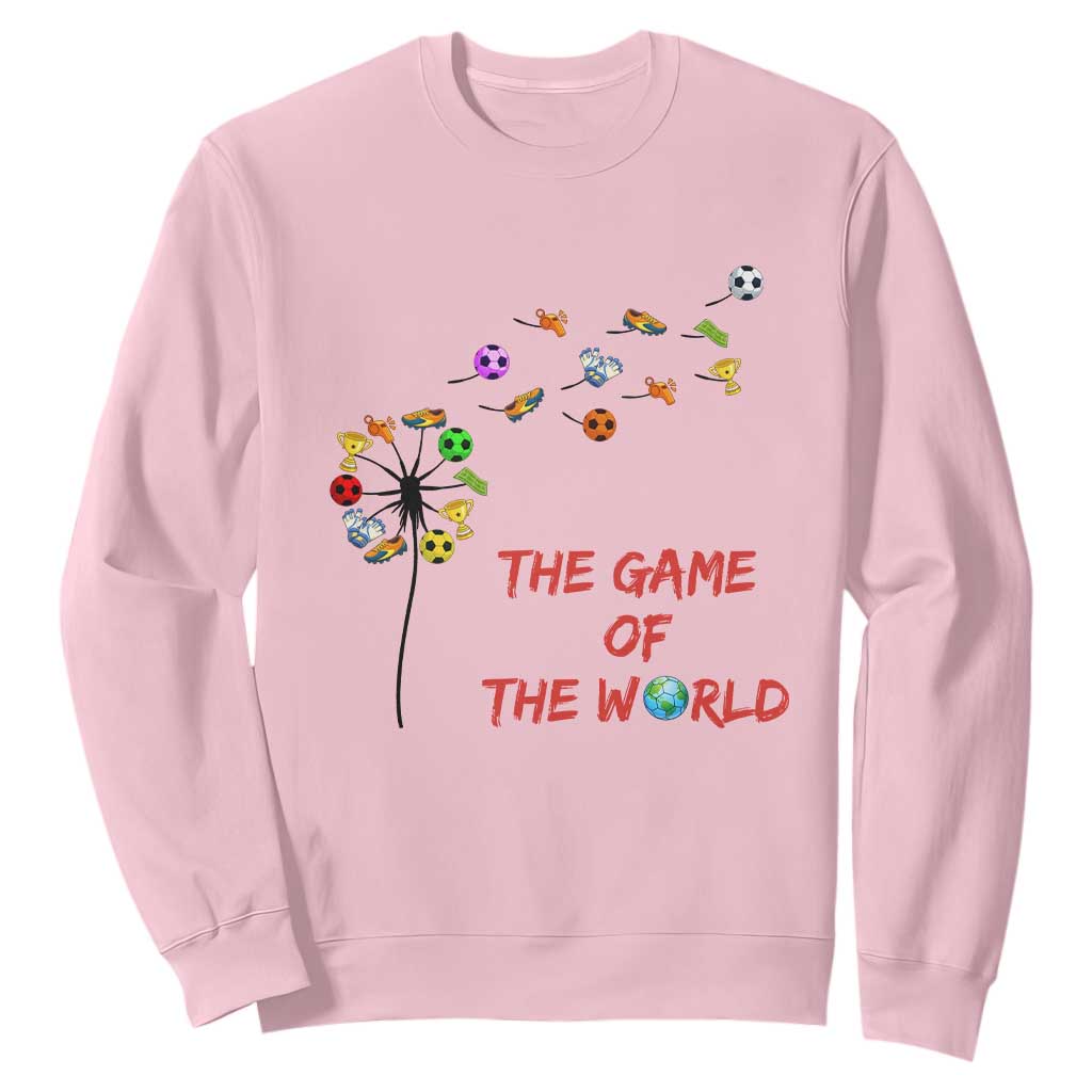 Soccer Dandelion Flower Sweatshirt The Game Of The World TS12 Light Pink Print Your Wear