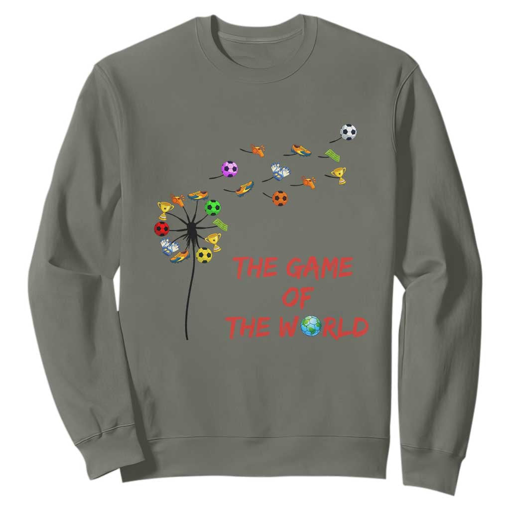 Soccer Dandelion Flower Sweatshirt The Game Of The World TS12 Military Green Print Your Wear