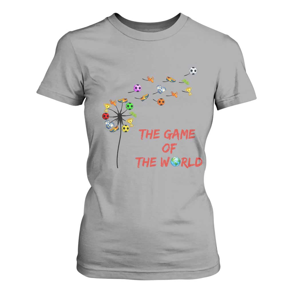 Soccer Dandelion Flower T Shirt For Women The Game Of The World TS12 Sport Gray Print Your Wear