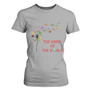 Soccer Dandelion Flower T Shirt For Women The Game Of The World TS12 Sport Gray Print Your Wear
