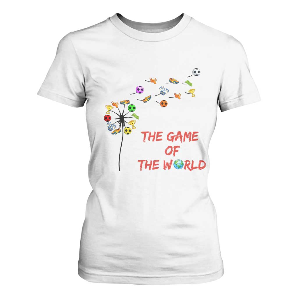 Soccer Dandelion Flower T Shirt For Women The Game Of The World TS12 White Print Your Wear