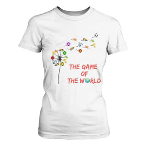 Soccer Dandelion Flower T Shirt For Women The Game Of The World TS12 White Print Your Wear