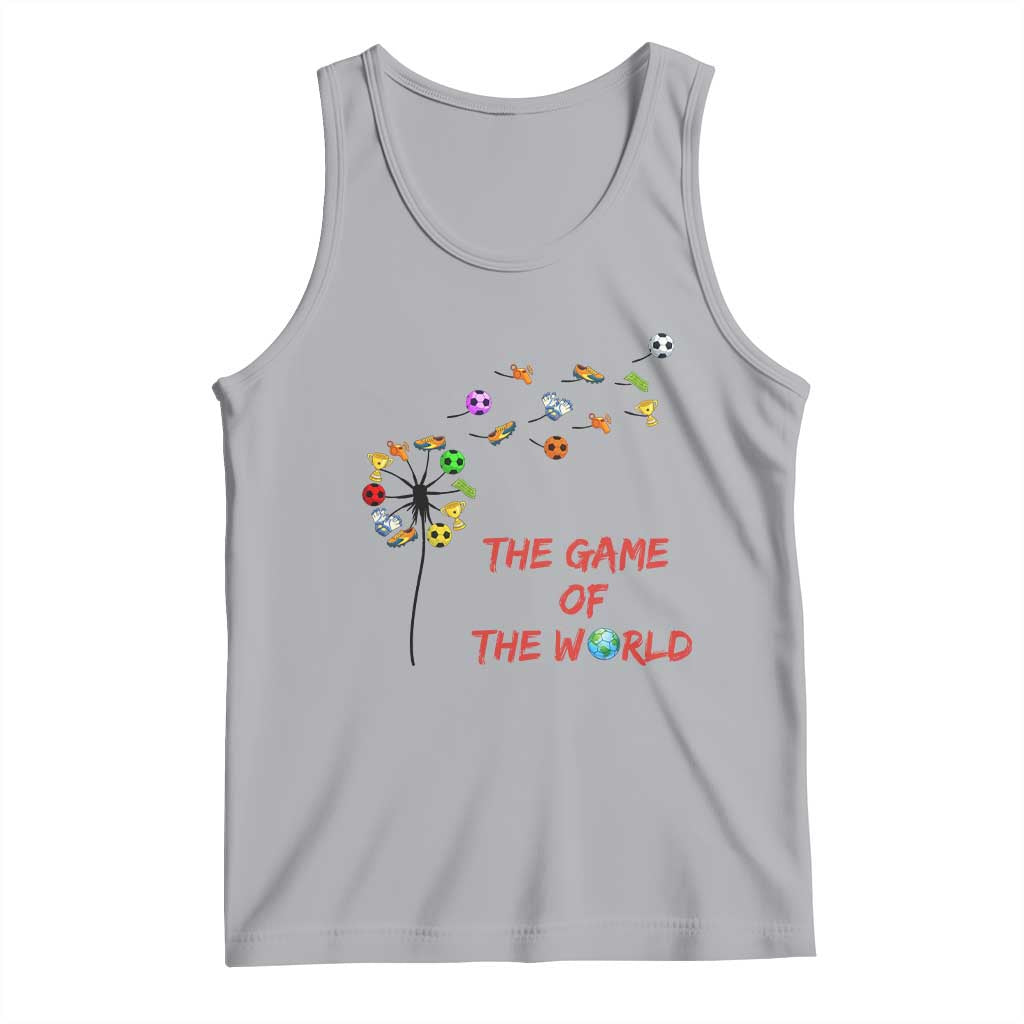 Soccer Dandelion Flower Tank Top The Game Of The World TS12 Athletic Heather Print Your Wear