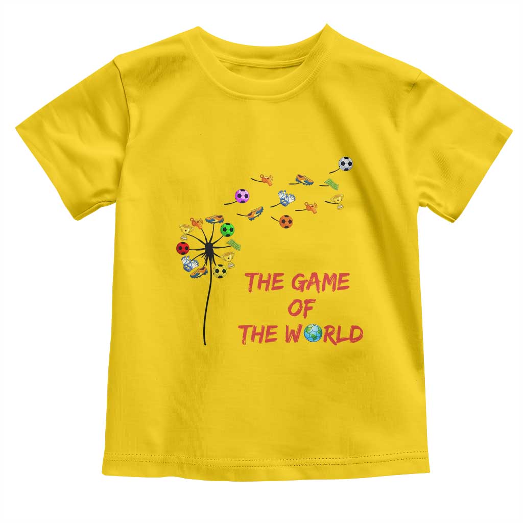 Soccer Dandelion Flower Toddler T Shirt The Game Of The World TS12 Daisy Print Your Wear